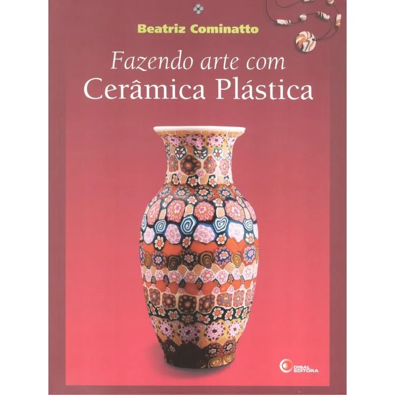 Fazendo Arte Com Ceramica Plastica
