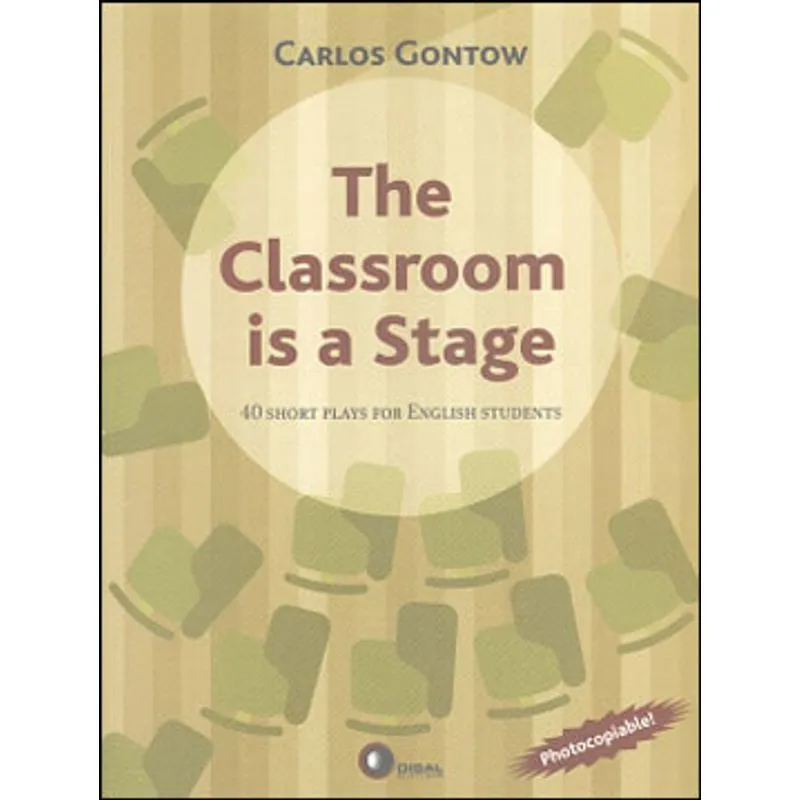 THE CLASSROOM IS A STAGE