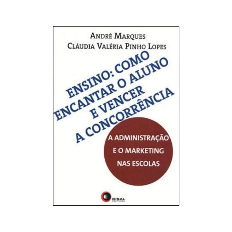 ENSINO - COMO ENCANTAR O ALUNO E VENCER A CONCORRÊNCIA