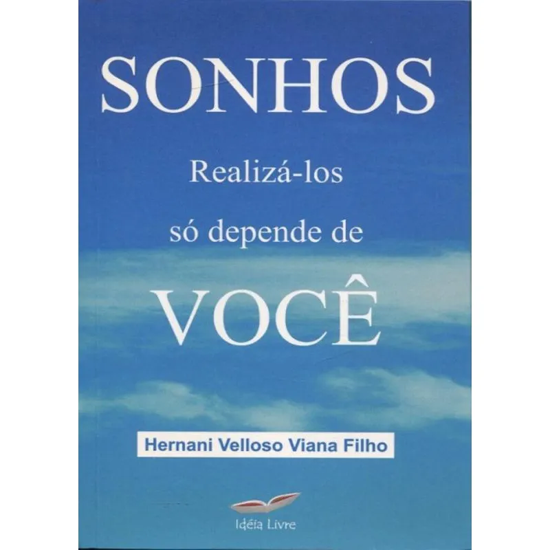 Sonhos Realizá-los Só Depende de Você