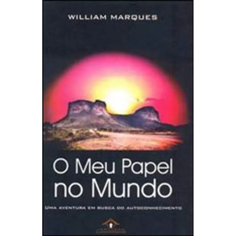 MEU PAPEL NO MUNDO, O