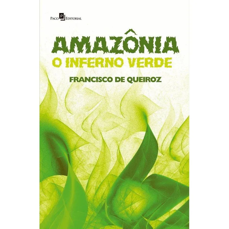 Amazônia, O Inferno Verde