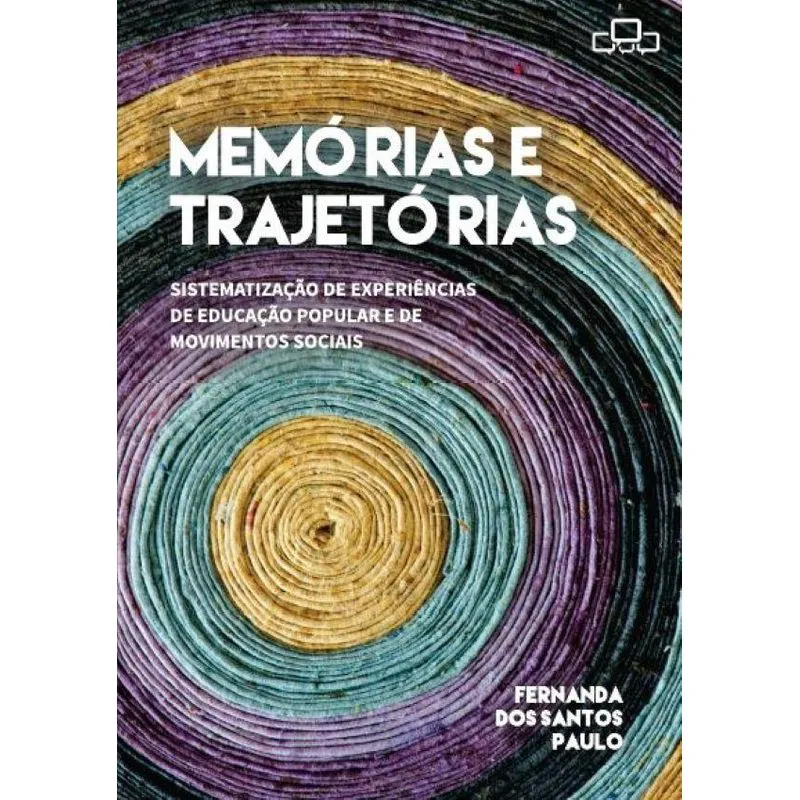 Memórias E Trajetórias: Sistematização De Experiências De E