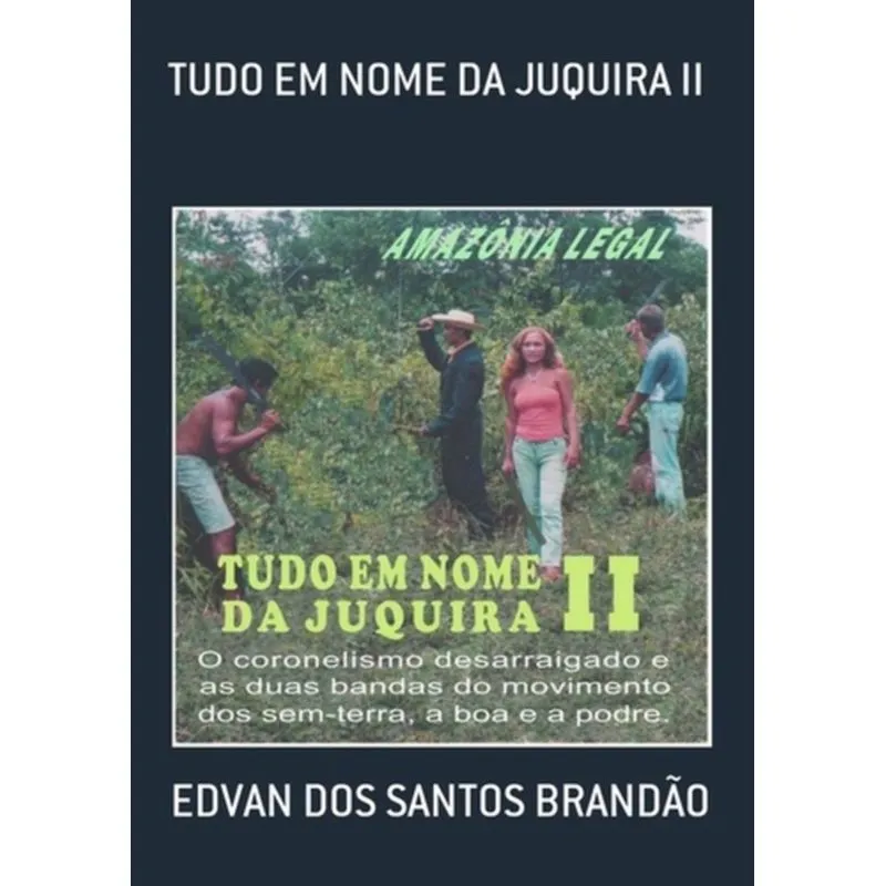 TUDO EM NOME DA JUQUIRA II