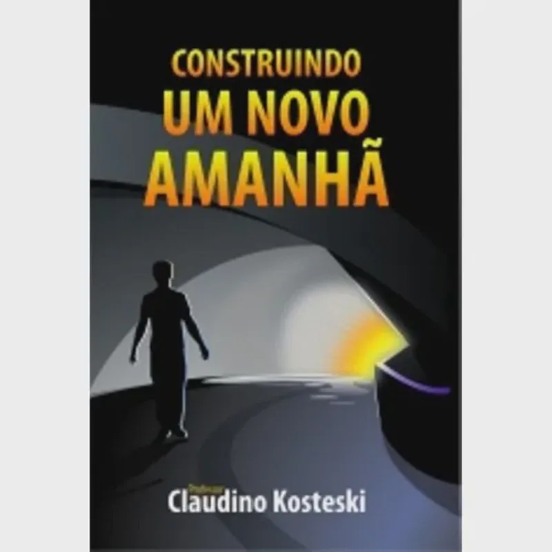 Construindo Um Novo Amanha - Aut Paranaense