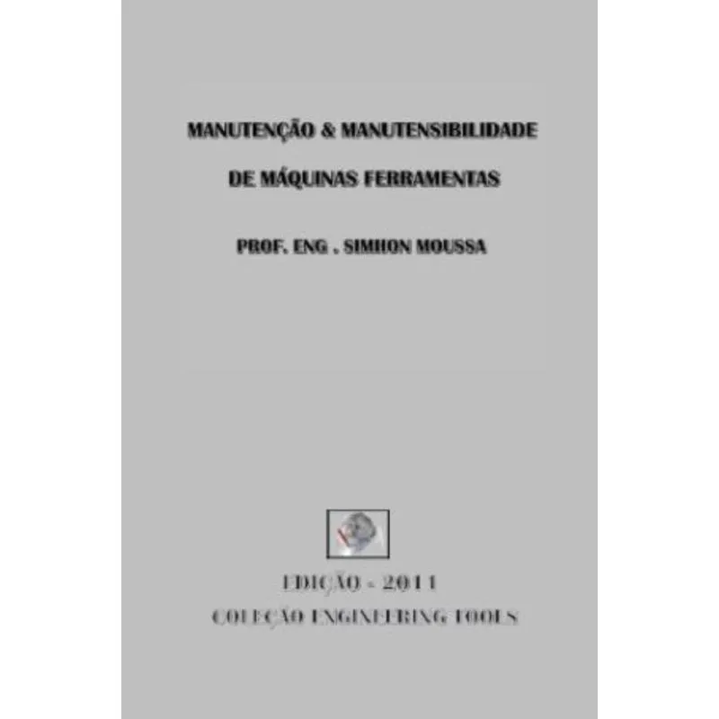 MANUTENÇAO E MANUTENSIBILIDADE DE MAQUINAS