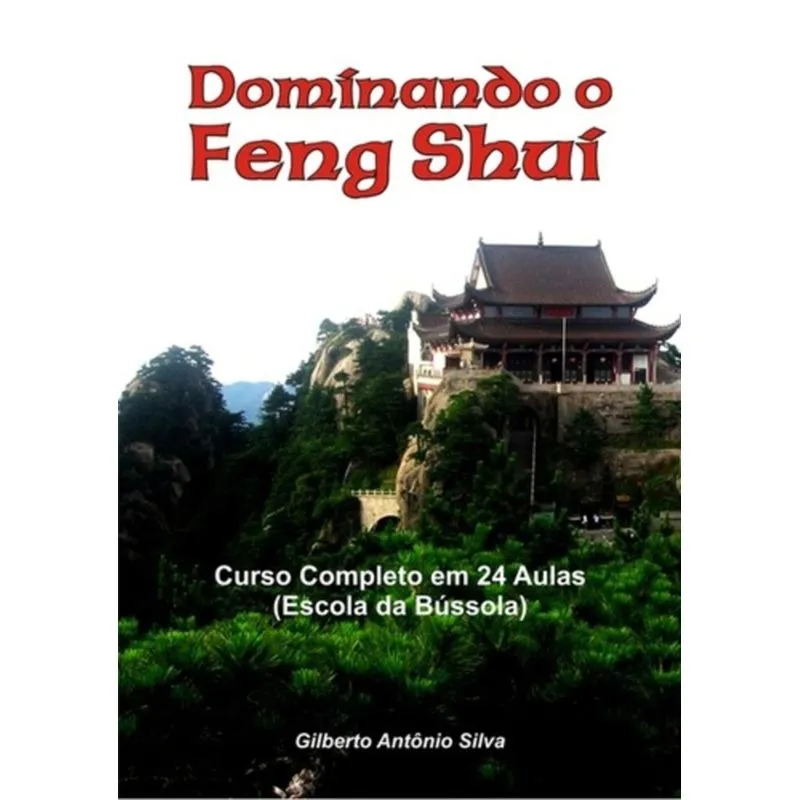 DOMINANDO O FENG SHUI