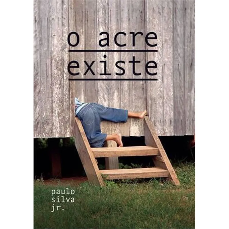 O Acre Existe