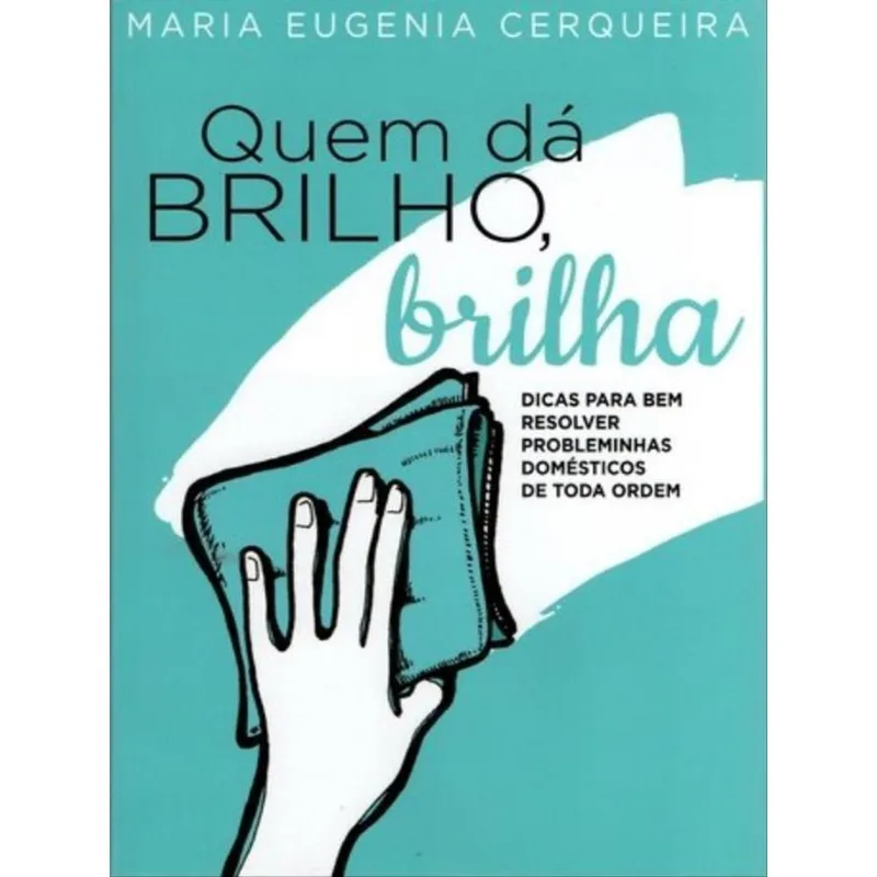 QUEM DA BRILHO, BRILHA