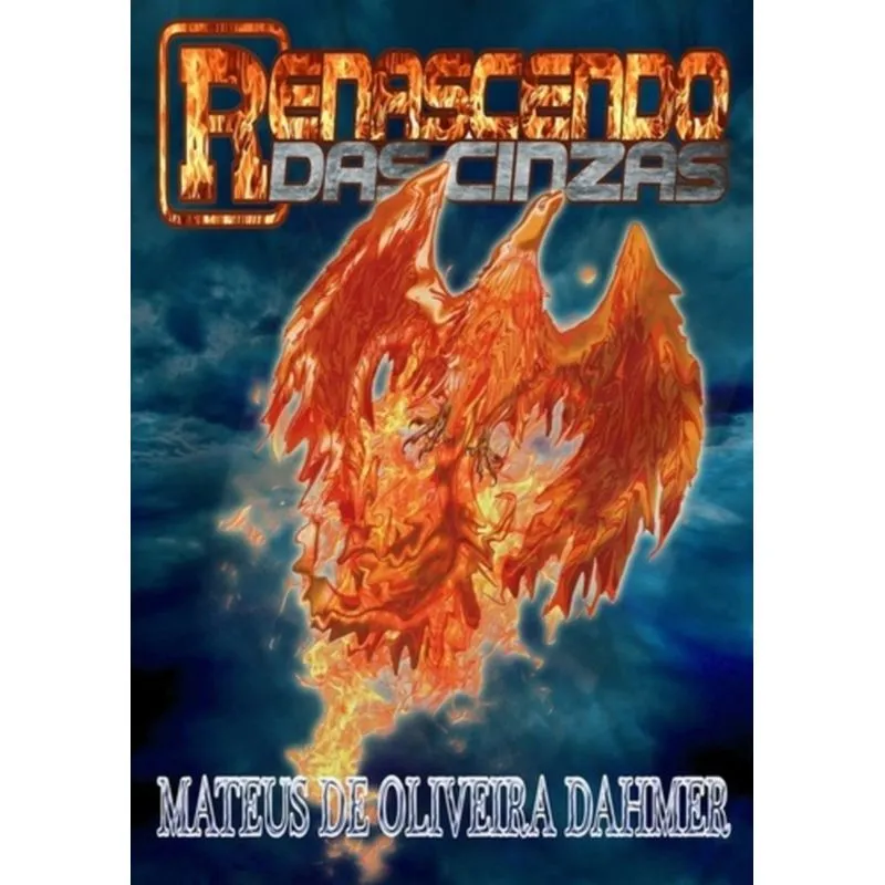 RENASCENDO DAS CINZAS