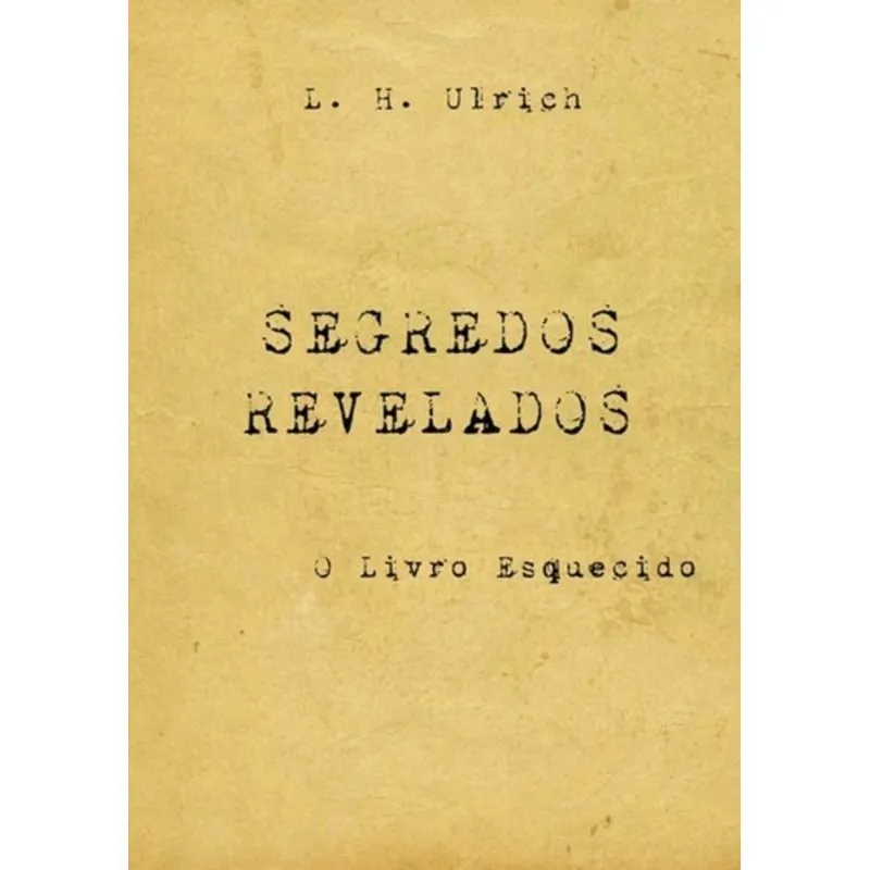 SEGREDOS REVELADOS - O LIVRO ESQUECIDO