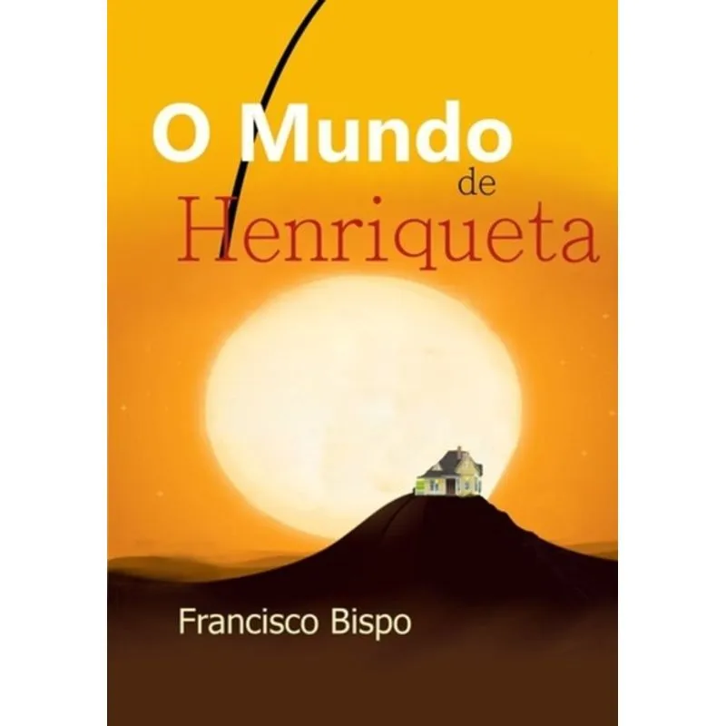 MUNDO DE HENRIQUETA, O