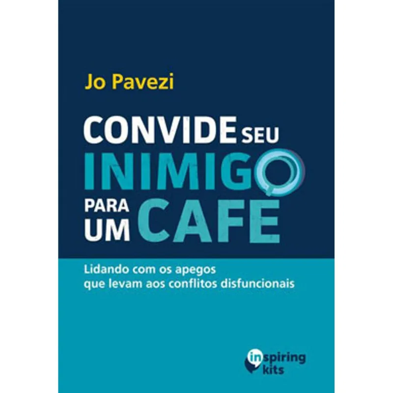 CONVIDE SEU INIMIGO PARA UM CAFÉ