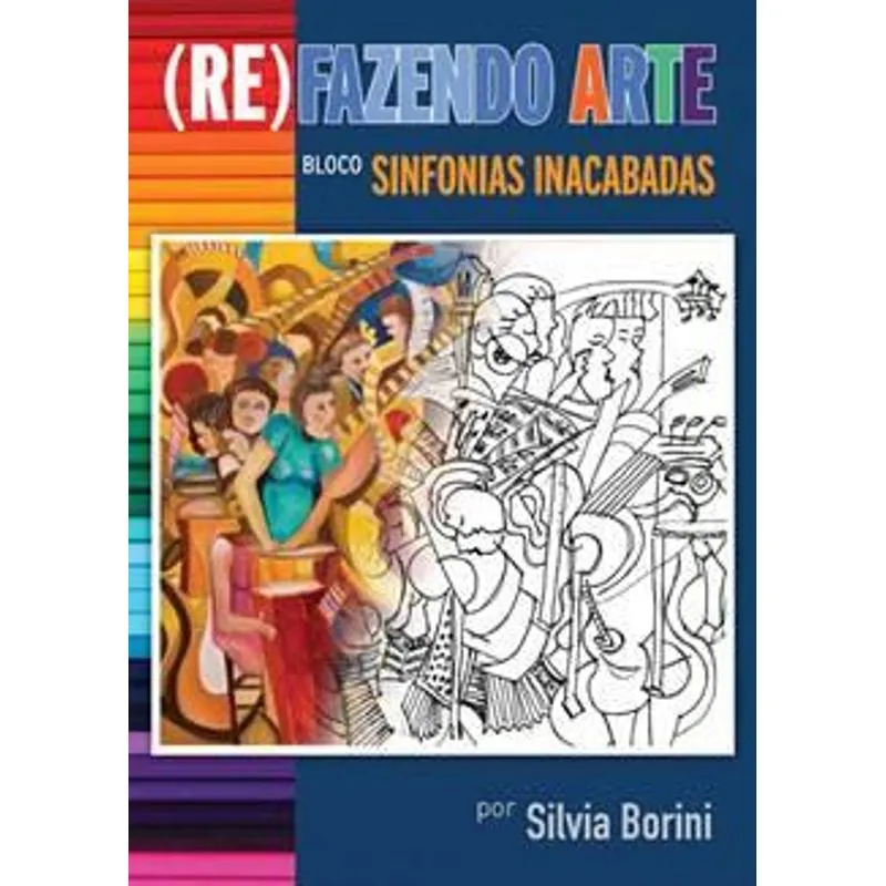 Refazendo Arte - Sinfonias Inacabadas