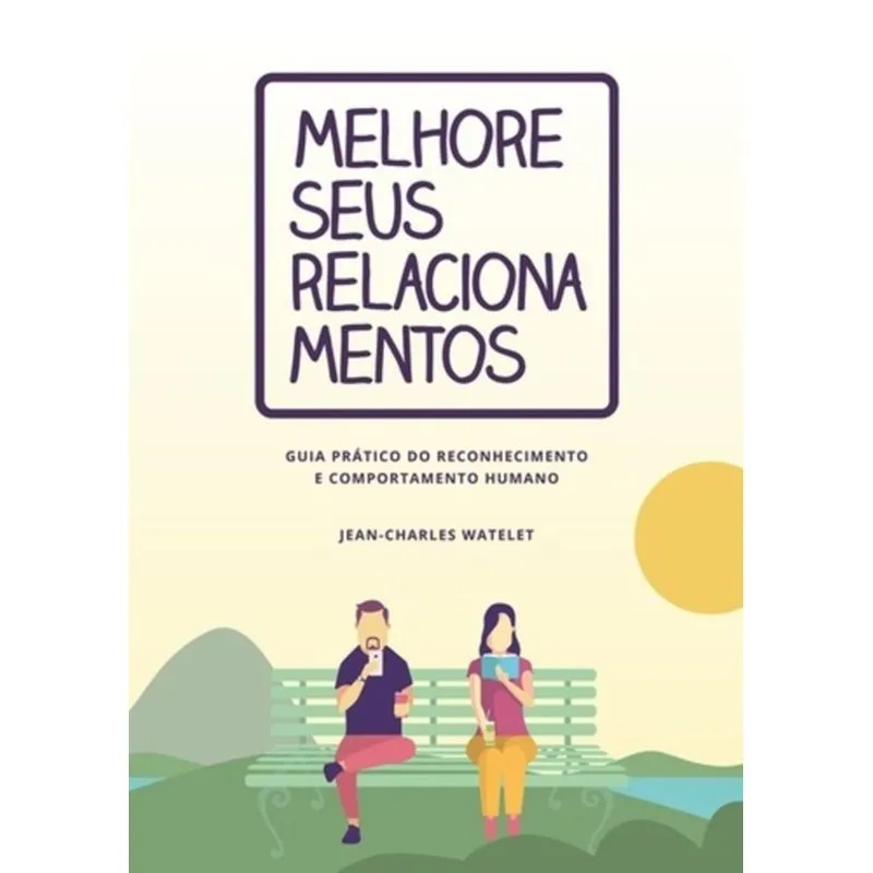 MELHORE SEUS RELACIONAMENTOS