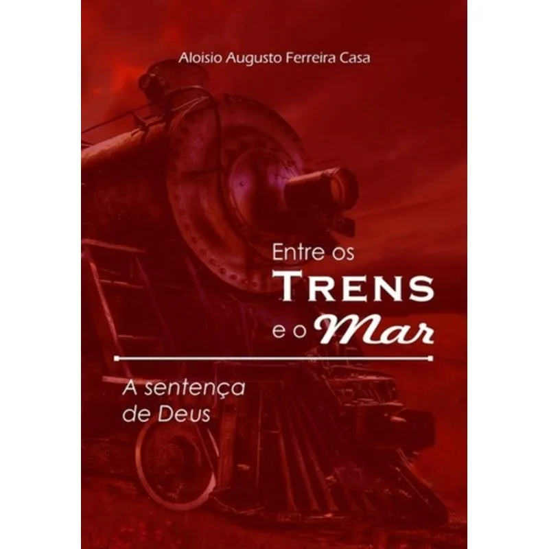 ENTRE OS TRENS E O MAR