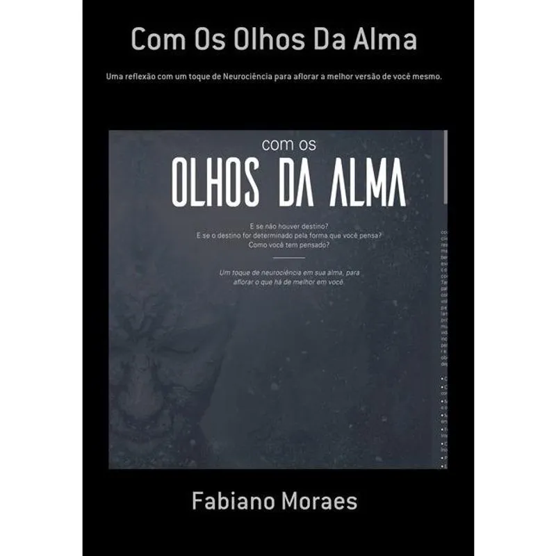 Com Os Olhos Da Alma: Uma Reflexão Com Um Toque De Neurociência Para Aflorar A Melhor Versão De Você