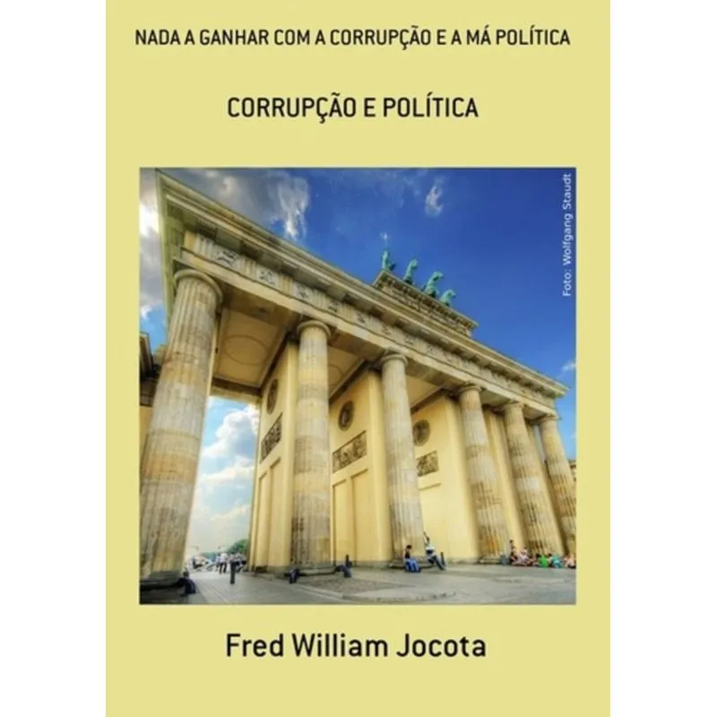 NADA A GANHAR COM A CORRUPCAO E A MA POLITICA