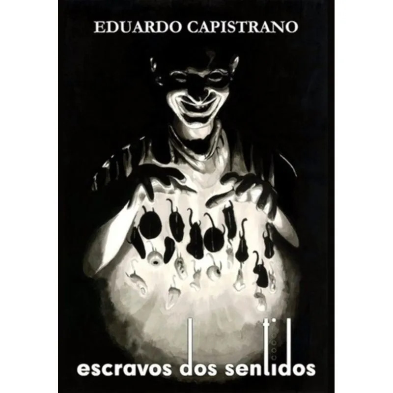 ESCRAVOS DOS SENTIDOS