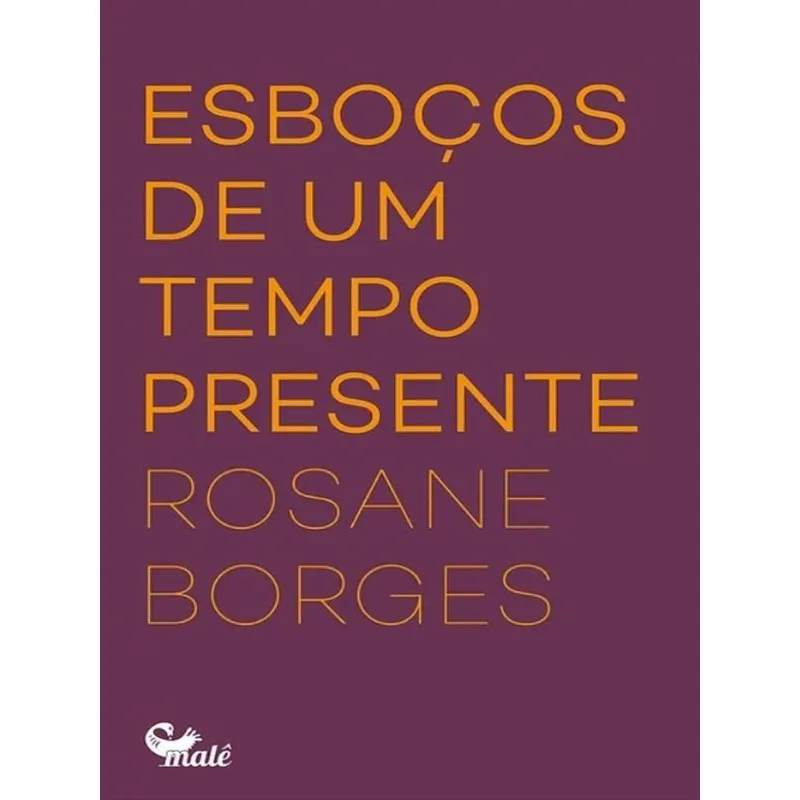 ESBOÇOS DE UM TEMPO PRESENTE