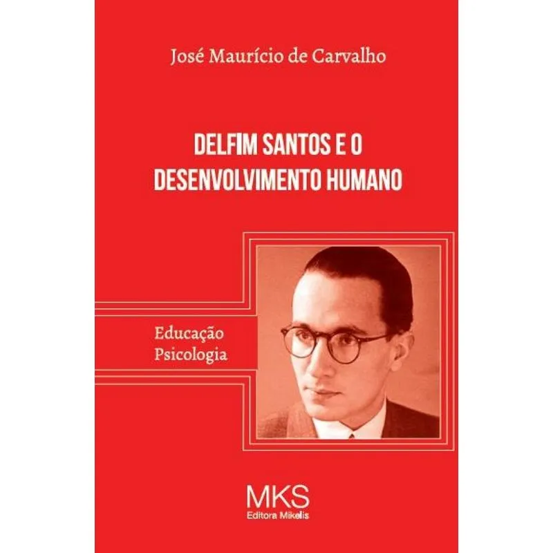 Delfim Santos E O Desenvolvimento Humano - Educação E Psico