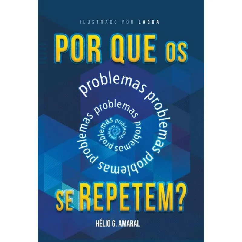 Por que os problemas se repetem?