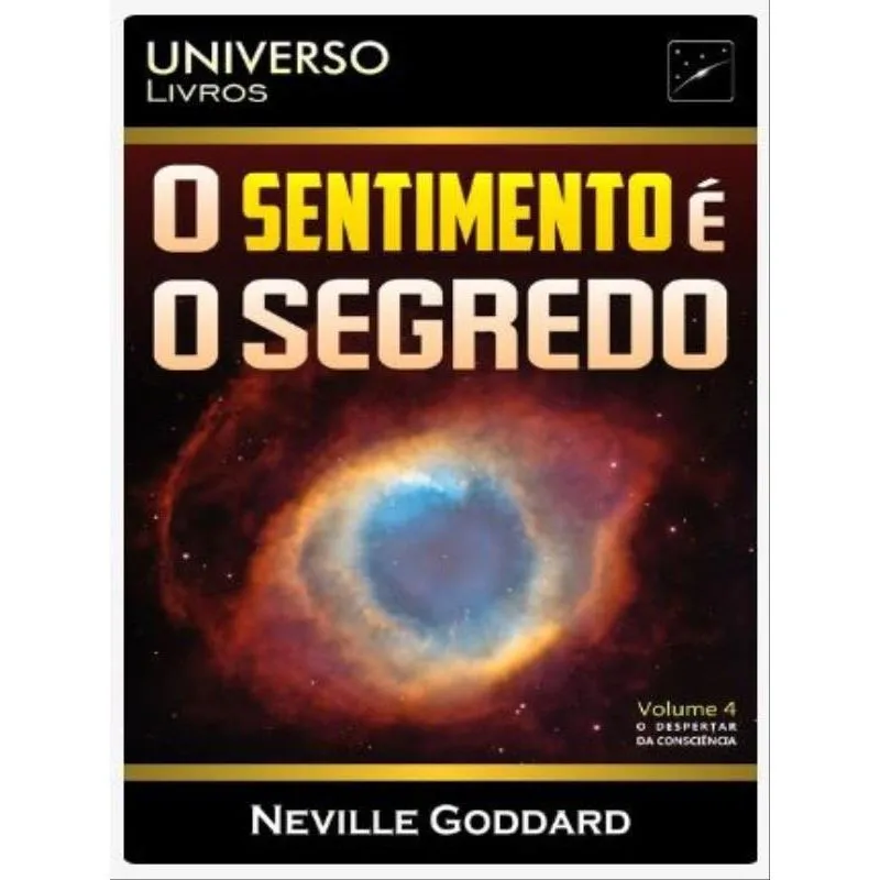 O SENTIMENTO É O SEGREDO - VOL. 4