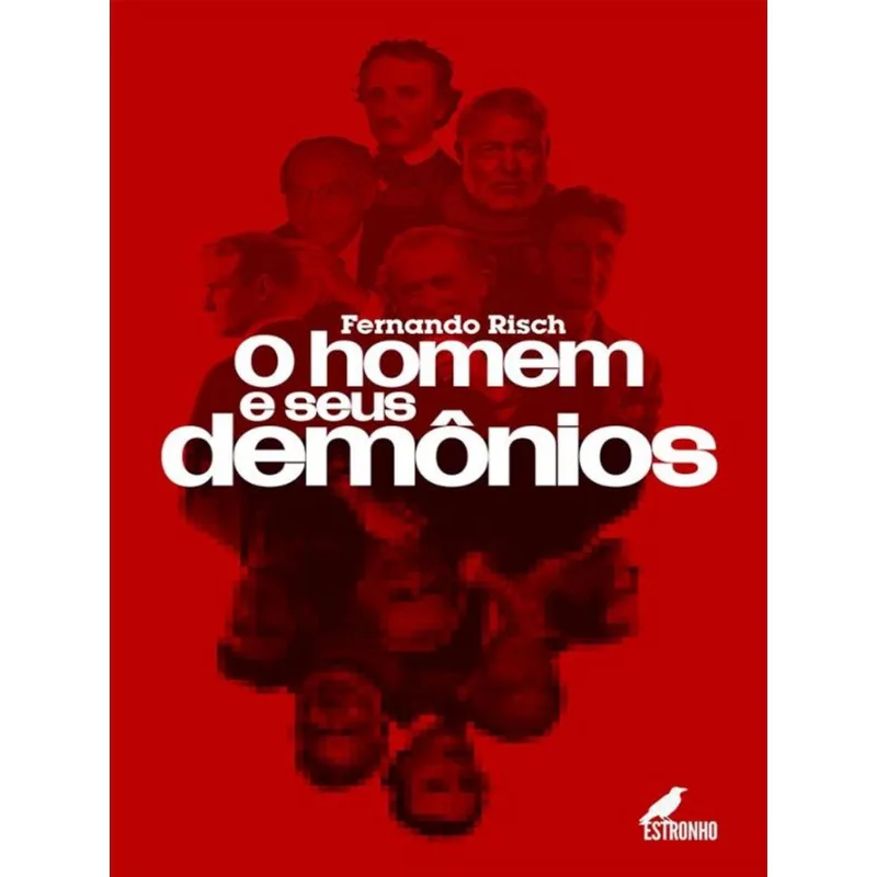 O HOMEM E SEUS DEMÔNIOS