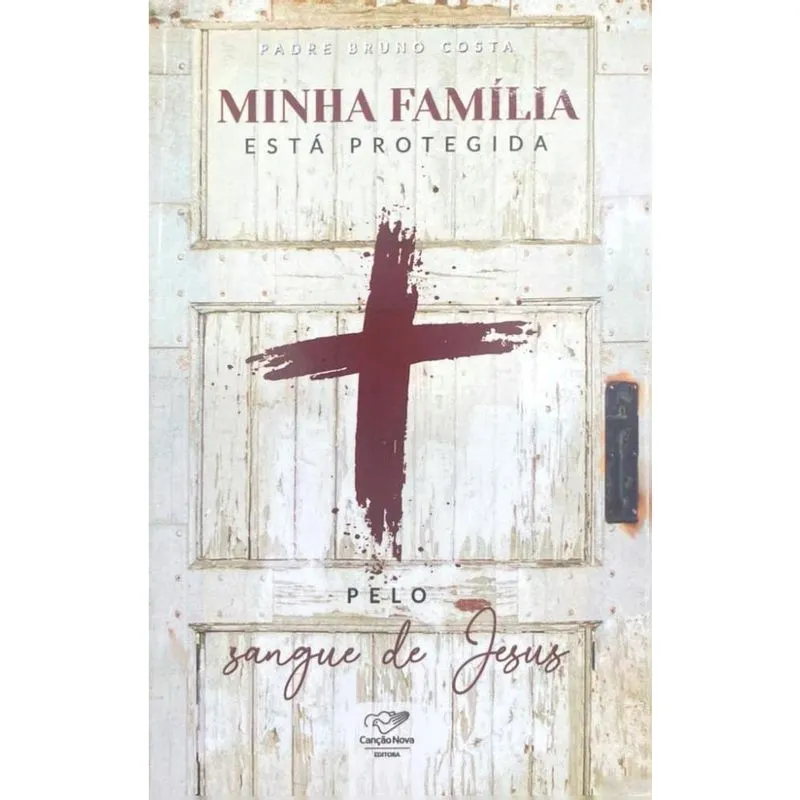 Minha Família Está Protegida Pelo Sangue De Jesus