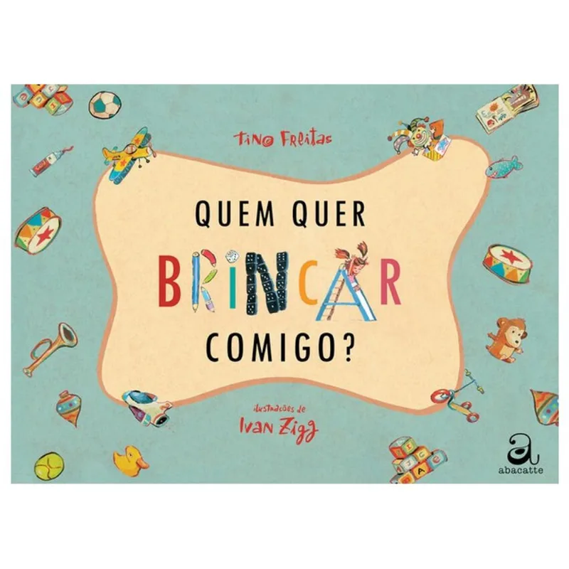 QUEM QUER BRINCAR COMIGO?