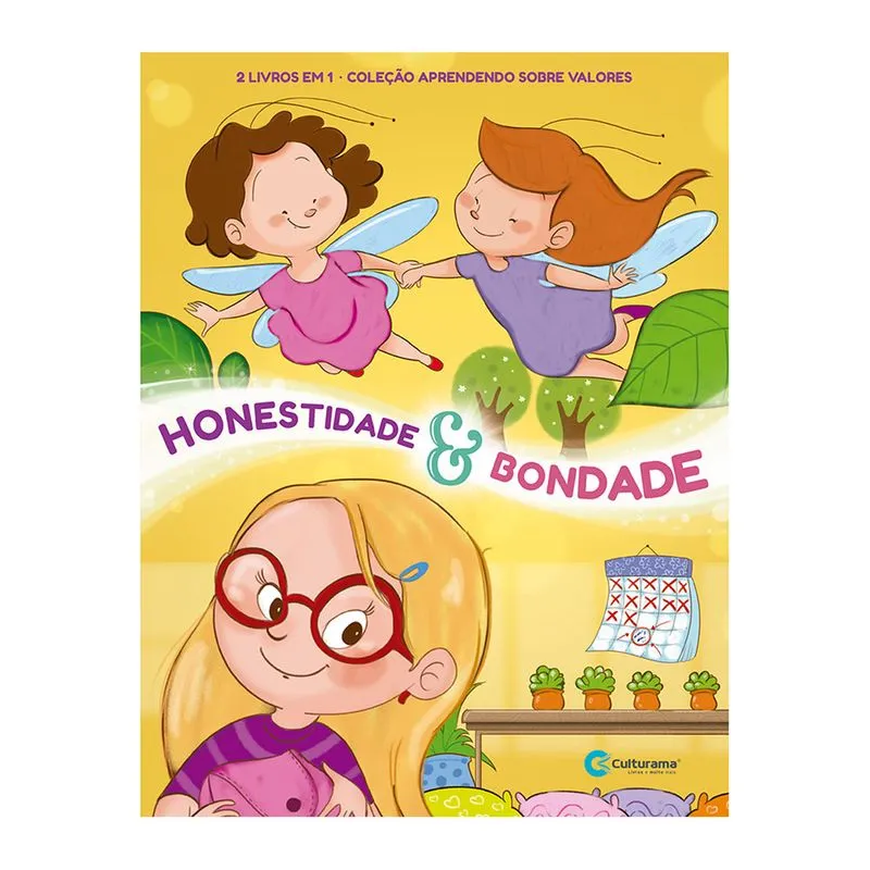 Livro Infantil Culturama Aprendendo sobre Valores Capa Dura 2 em 1 Honestidade e Bondade
