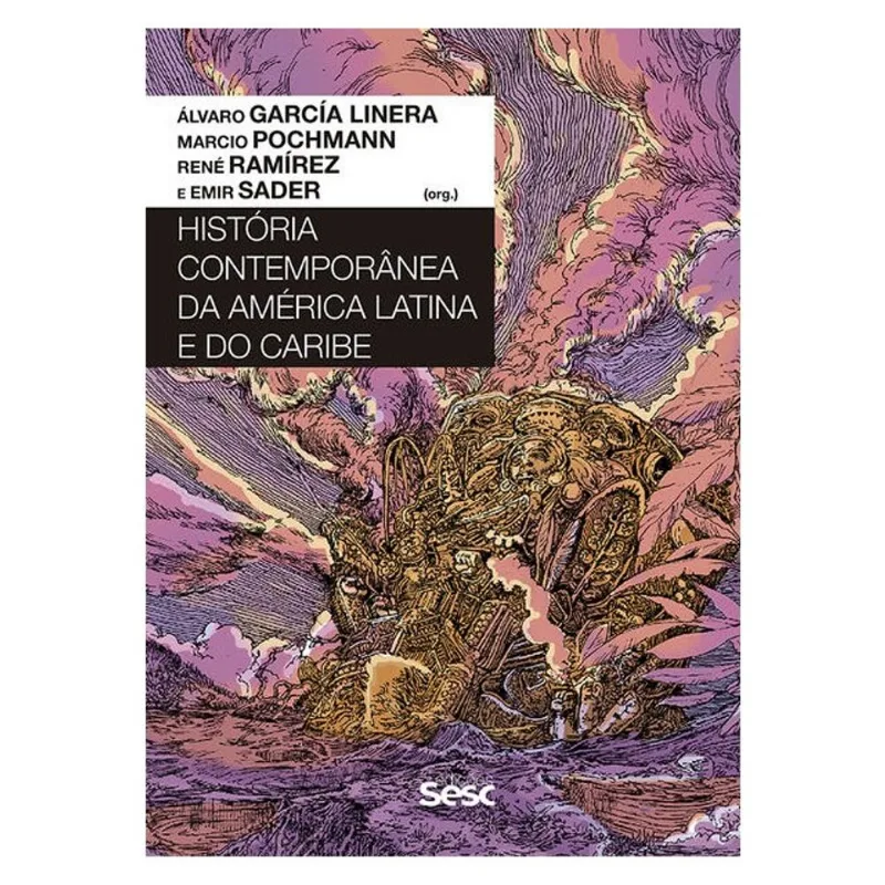 HISTÓRIA CONTEMPORÂNEA DA AMÉRICA LATINA E DO CARIBE