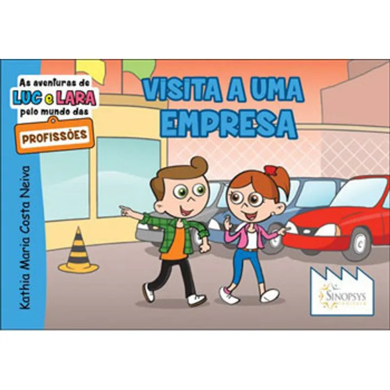 AS AVENTURAS DE LUC E LARA PELO MUNDO DAS PROFISSÕES: VISITA A UMA EMPRESA