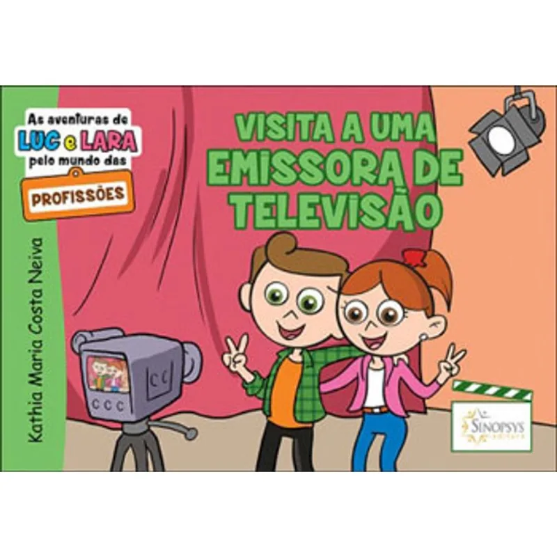 AS AVENTURAS DE LUC E LARA PELO MUNDO DAS PROFISSÕES: VISITA A UMA EMISSORA DE TELEVISÃO