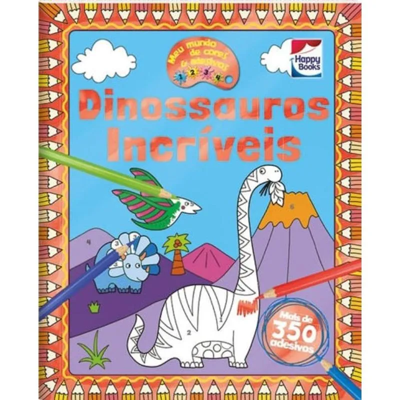 MEU MUNDO DE CORES E ADESIVOS: DINOSSAUROS INCRÍVEIS