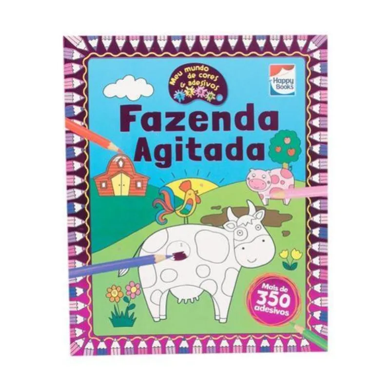 MEU MUNDO DE CORES E ADESIVOS:FAZENDA AGITADA