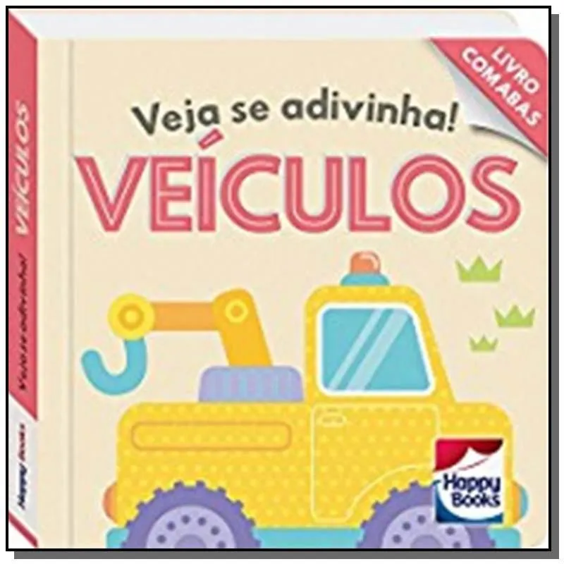 PEQUENO APRENDIZ - VEJA SE ADIVINHA! VEICULOS