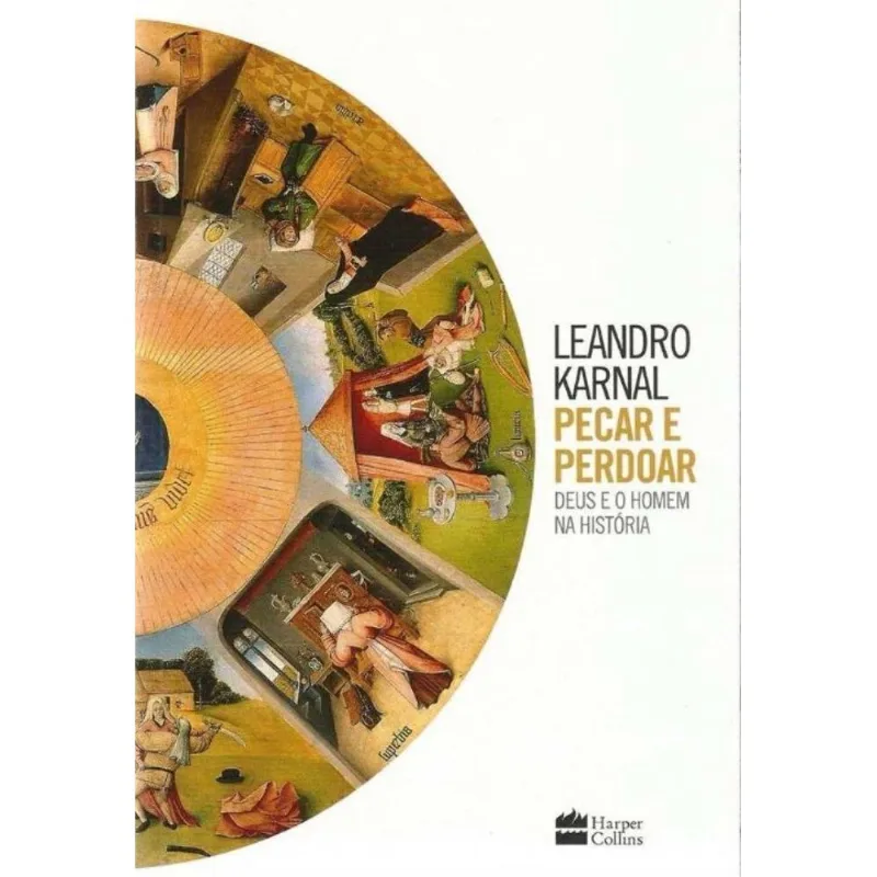 Pecar E Perdoar - Deus É O Homem Na Historia
