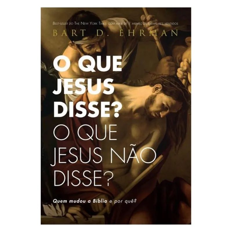 O QUE JESUS DISSE? O QUE JESUS NÃO DISSE?