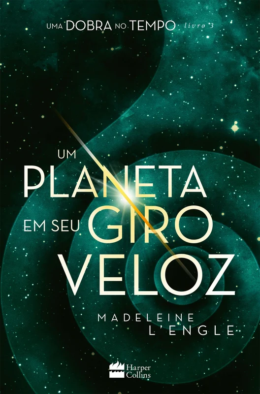 Um planeta em seu giro veloz – livro 3 da série Uma Dobra no Tempo E-book
