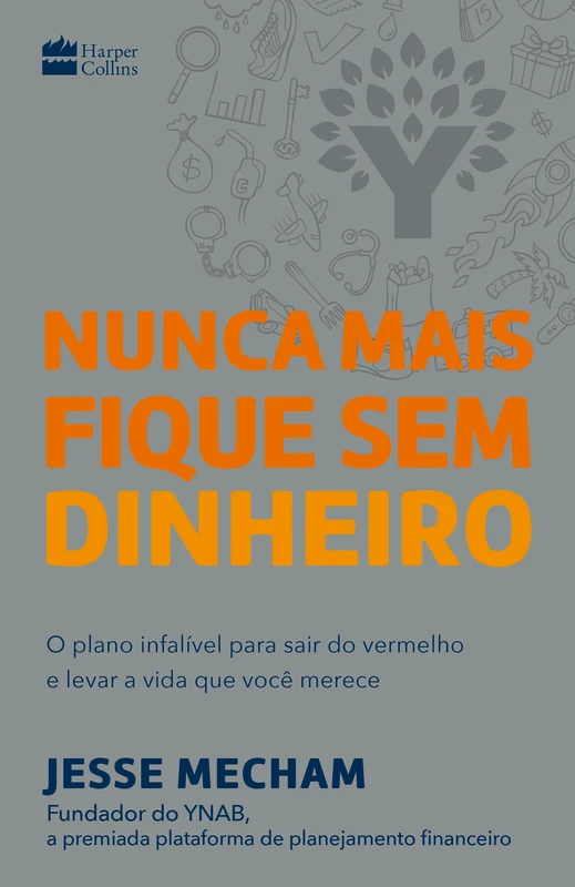 Nunca Mais Fique Sem Dinheiro E-book