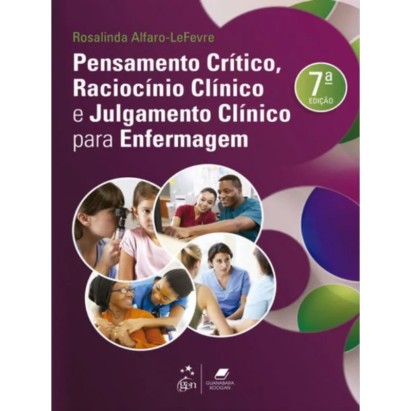 PENSAMENTO CRÍTICO, RACIOCÍNIO CLÍNICO E JULGAMENTO CLÍNICO PARA ENFERMAGEM