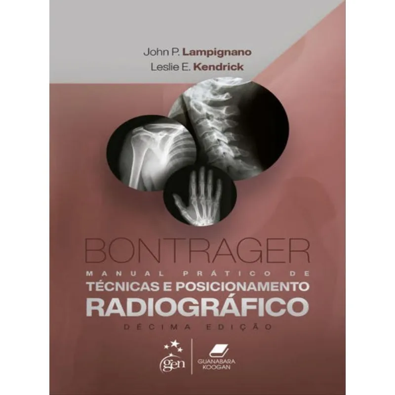 BONTRAGER MANUAL PRÁTICO DE TÉCNICAS E POSICIONAMENTO RADIOGRÁFICO