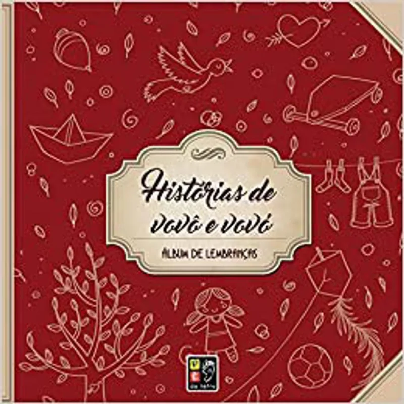 HISTÓRIAS DE VOVÔ E VOVÓ - ÁLBUM DE LEMBRANÇAS