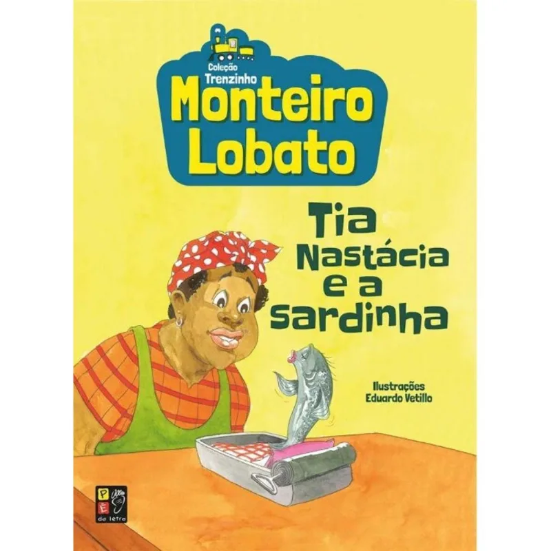 Monteiro Lobato - Tia Anastacia E A Sardinha (tren