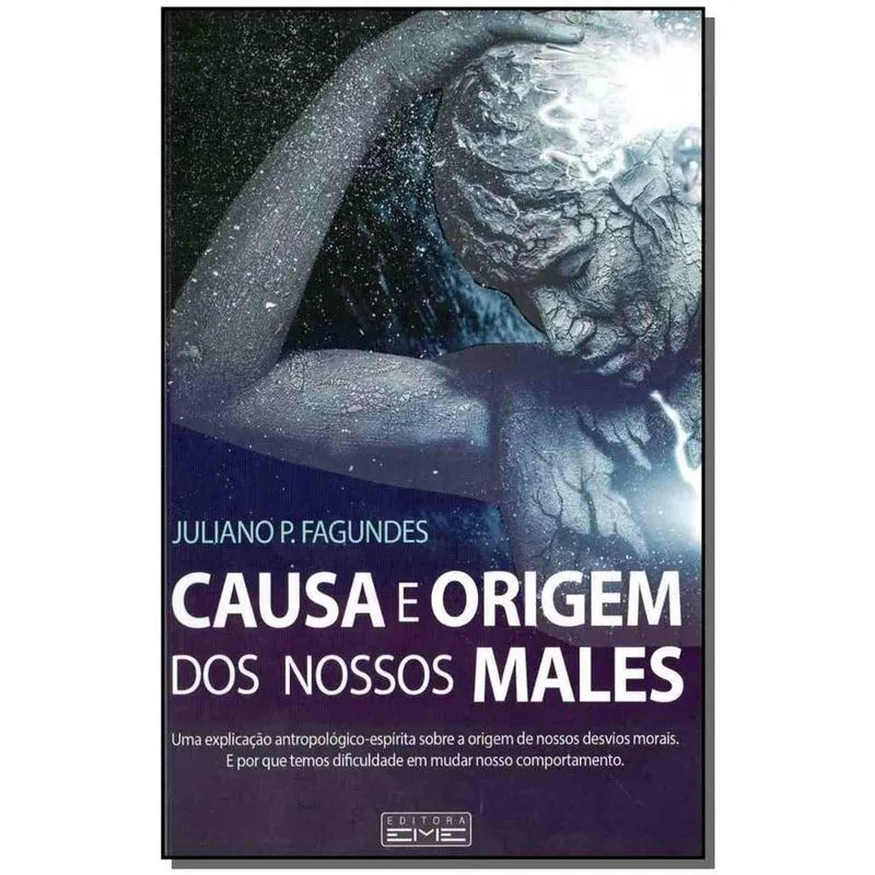 Causa e Origem dos Nossos Males