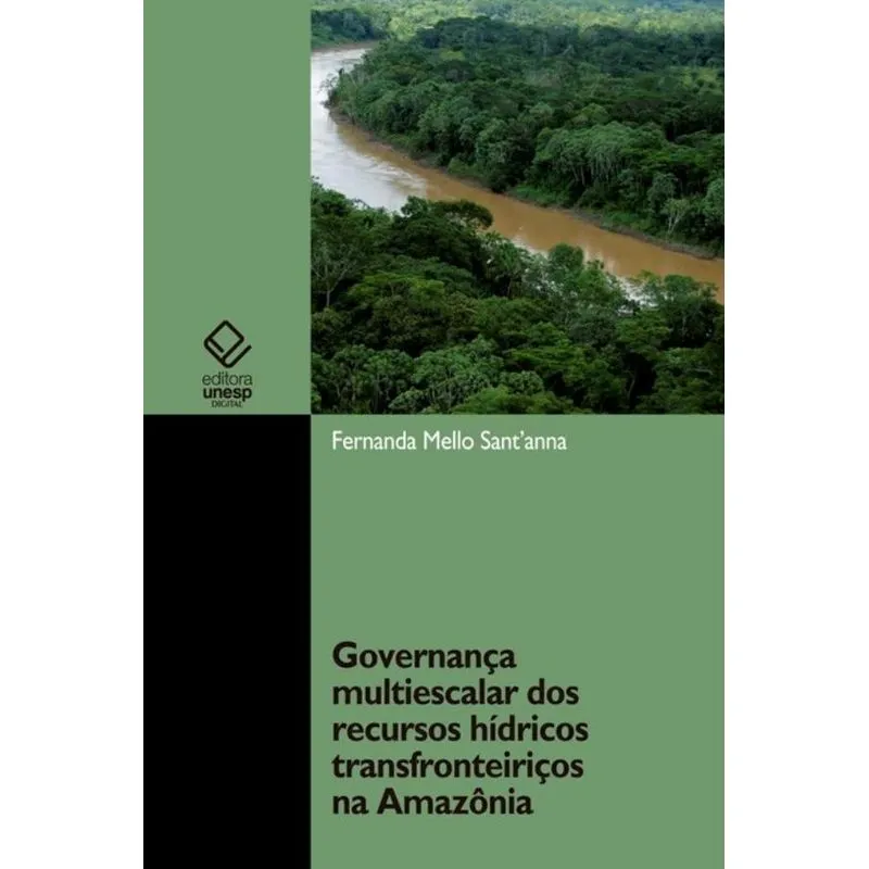 Governança multiescalar dos recursos hídricos transfronteiriços na Amazônia