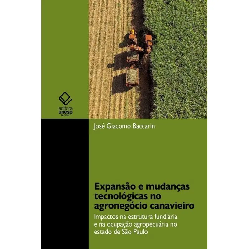 Expansão e mudanças tecnológicas no agronegócio canavieiro