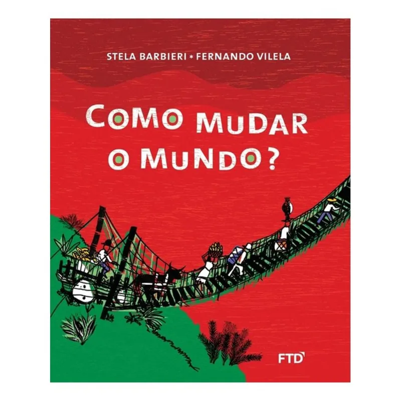 COMO MUDAR O MUNDO?
