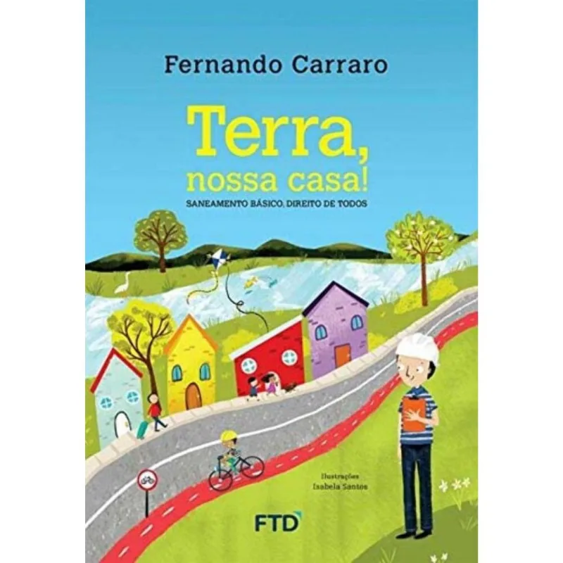 Terra, Nossa Casa!: Saneamento Basico, Direito D/Todo